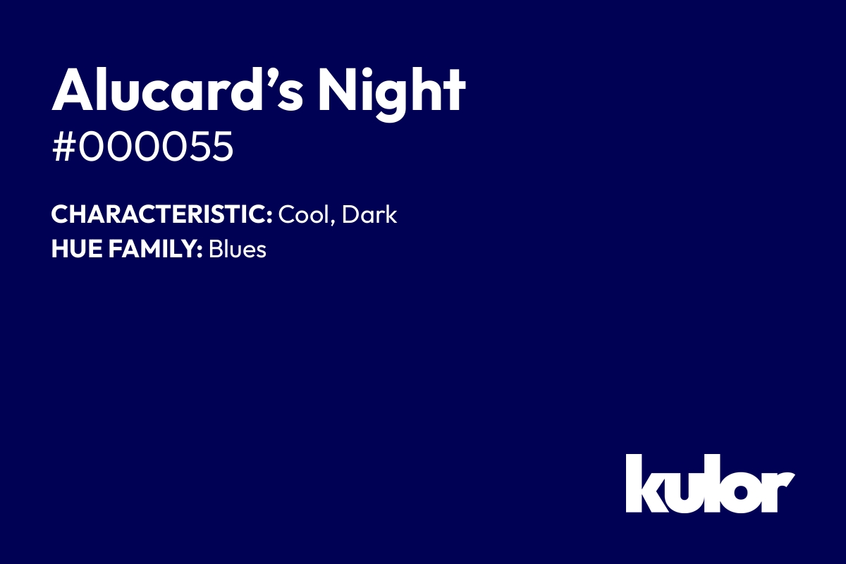 Alucard’s Night is a color with a HTML hex code of #000055.