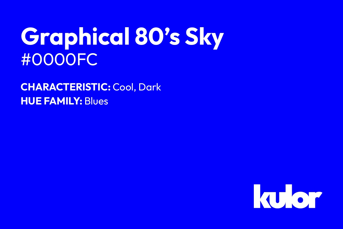 Graphical 80’s Sky is a color with a HTML hex code of #0000fc.