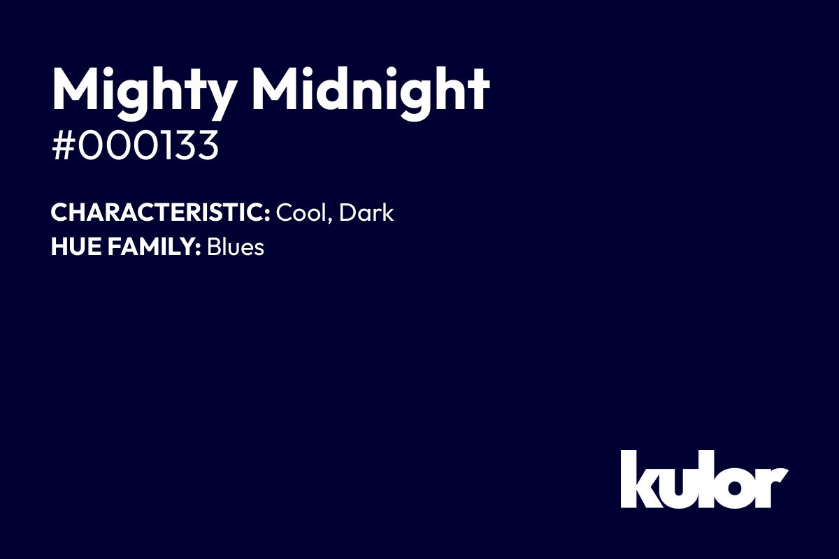 Mighty Midnight is a color with a HTML hex code of #000133.