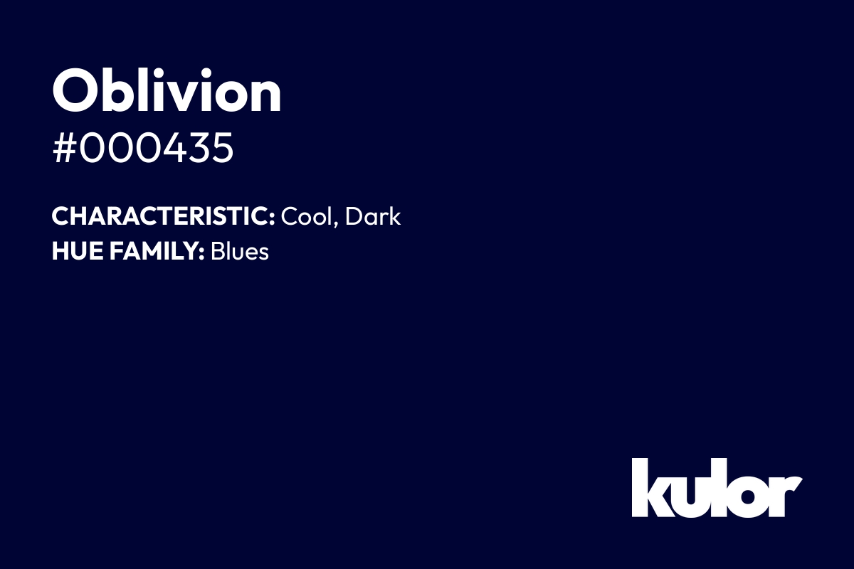 Oblivion is a color with a HTML hex code of #000435.