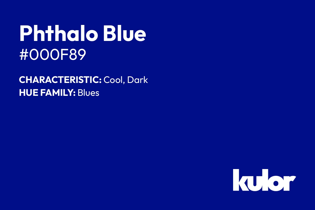 Phthalo Blue is a color with a HTML hex code of #000f89.