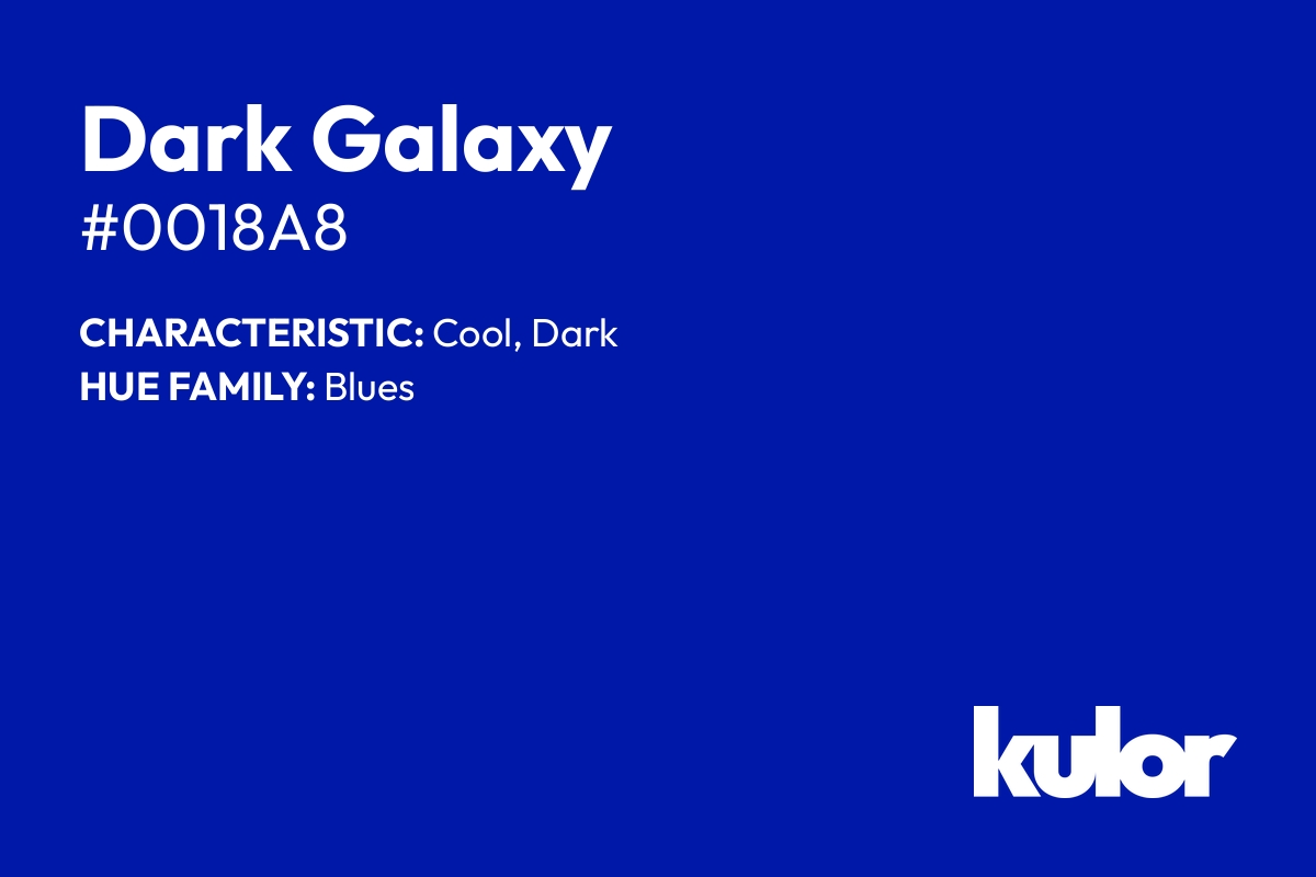 Dark Galaxy is a color with a HTML hex code of #0018a8.