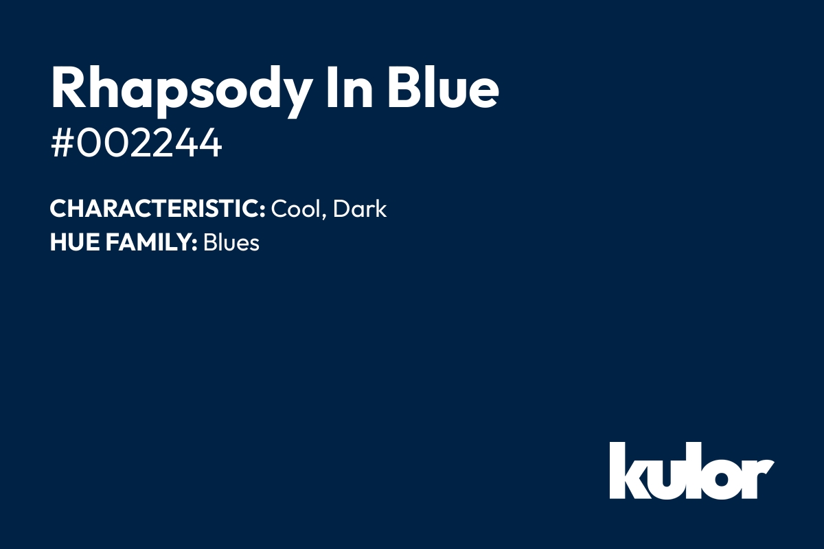 Rhapsody In Blue is a color with a HTML hex code of #002244.