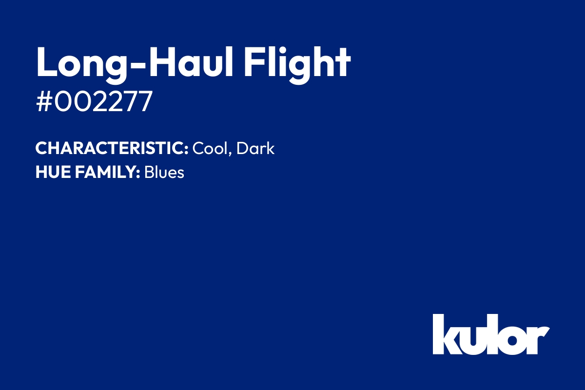 Long-Haul Flight is a color with a HTML hex code of #002277.