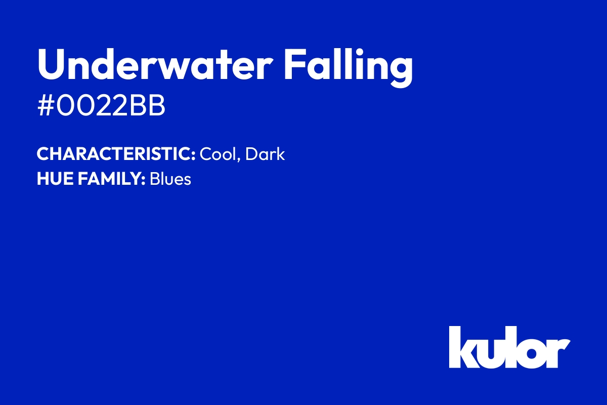 Underwater Falling is a color with a HTML hex code of #0022bb.