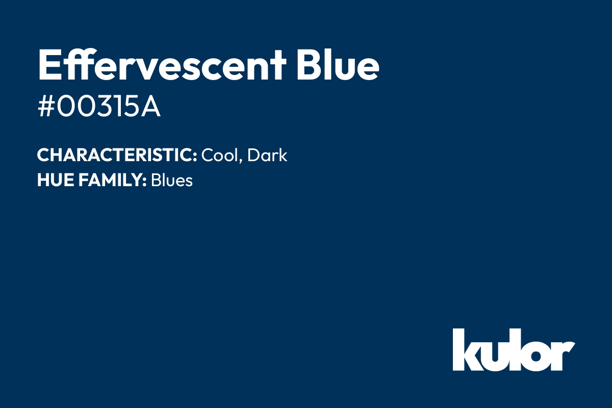 Effervescent Blue is a color with a HTML hex code of #00315a.