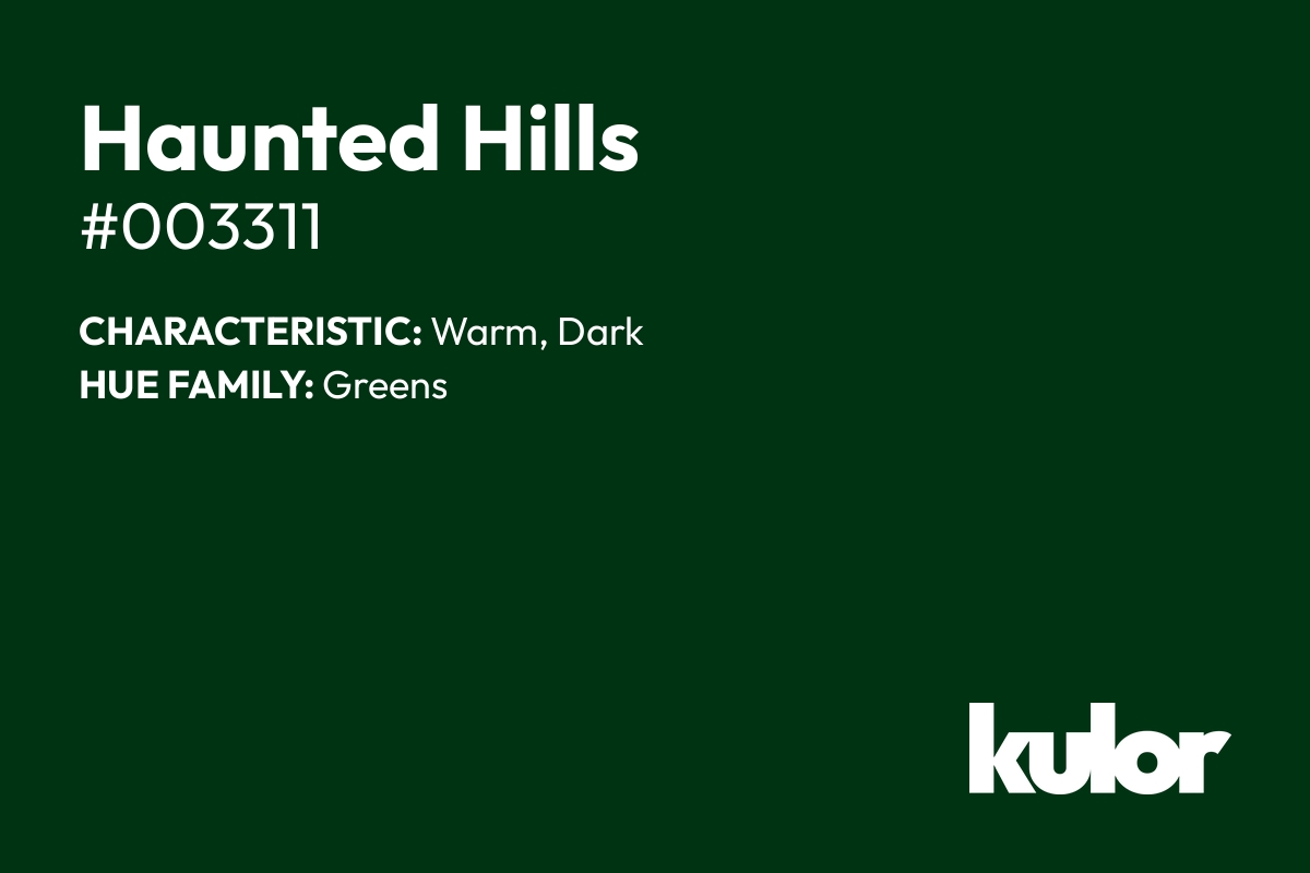 Haunted Hills is a color with a HTML hex code of #003311.