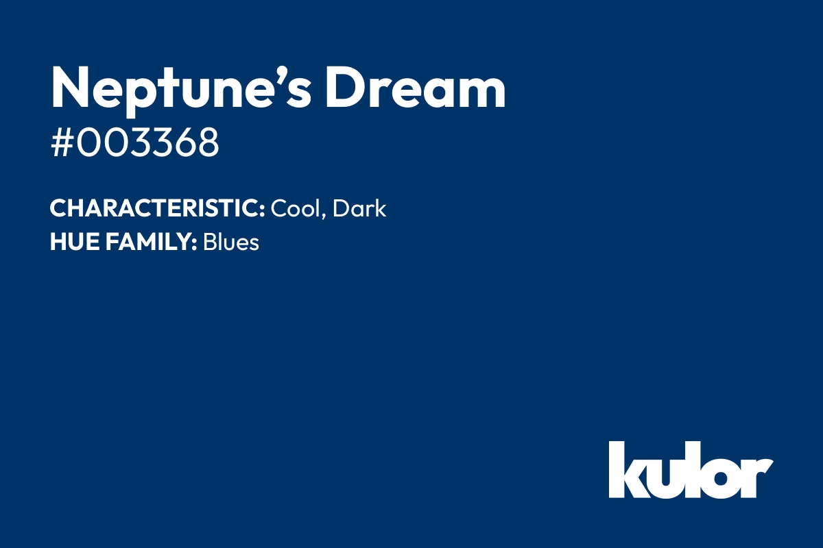 Neptune’s Dream is a color with a HTML hex code of #003368.