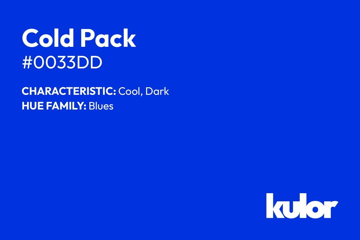 Cold Pack is a color with a HTML hex code of #0033dd.