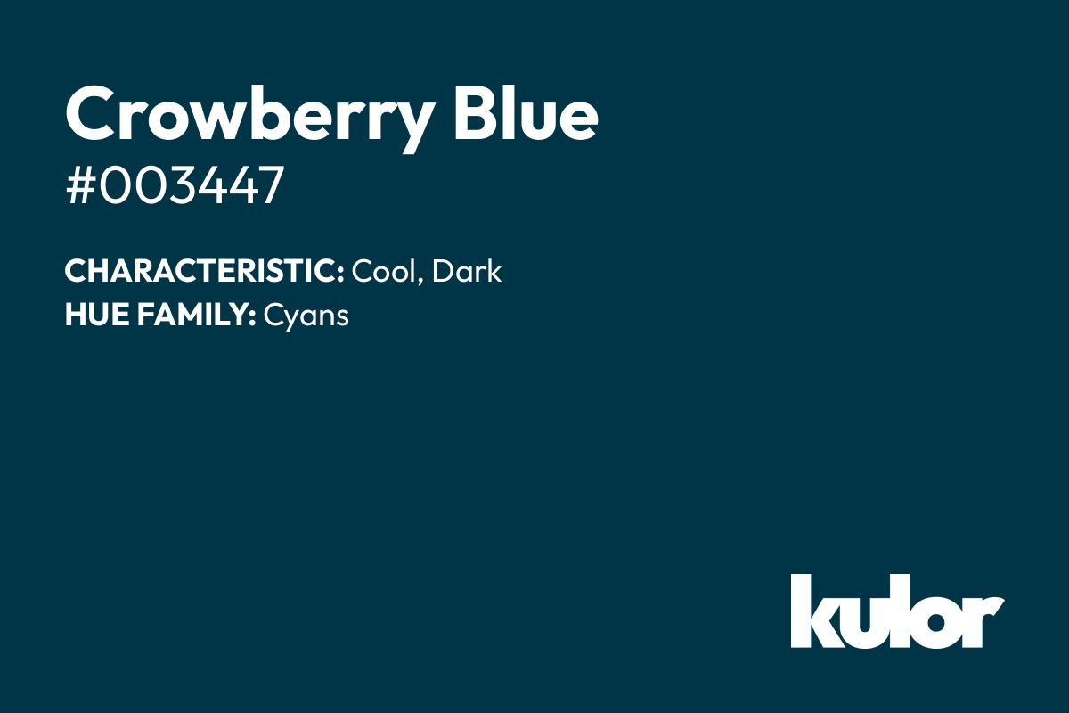 Crowberry Blue is a color with a HTML hex code of #003447.