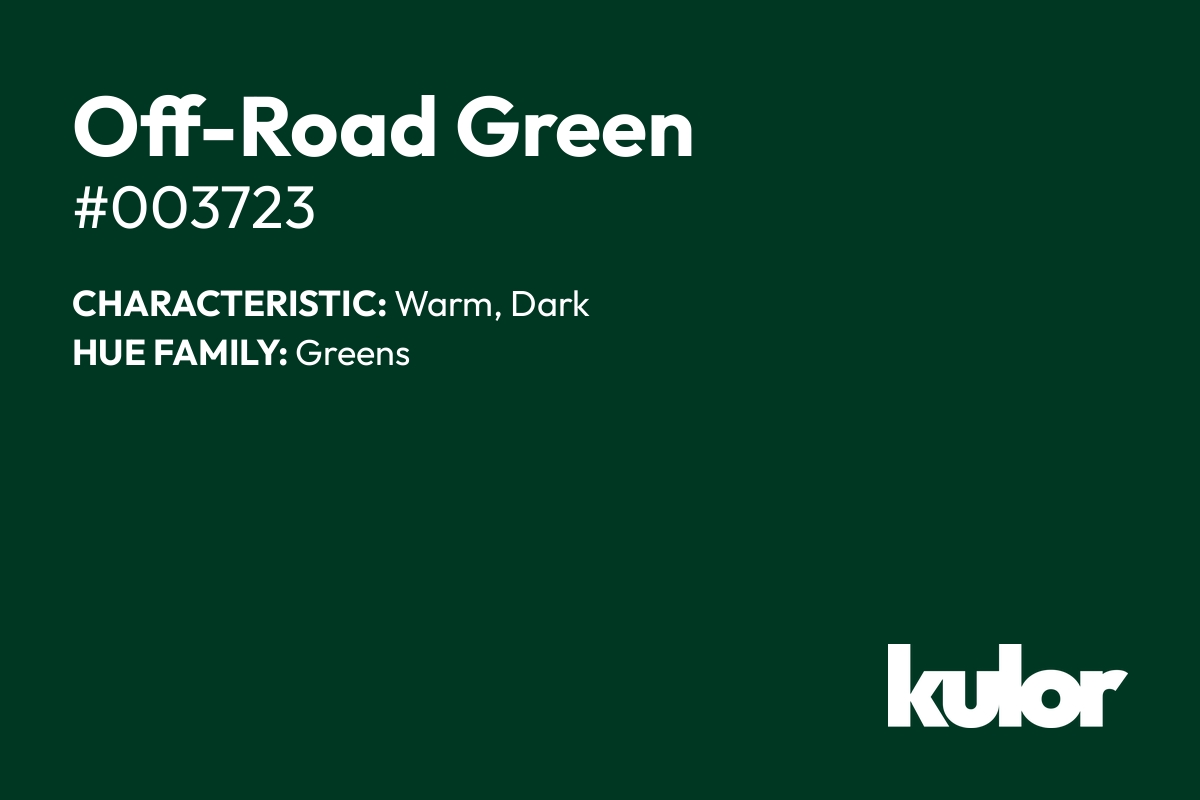 Off-Road Green is a color with a HTML hex code of #003723.