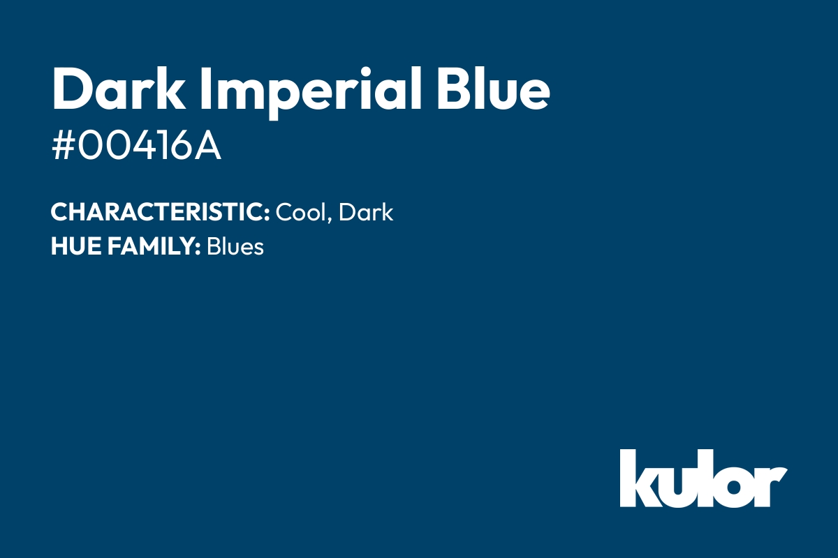 Dark Imperial Blue is a color with a HTML hex code of #00416a.