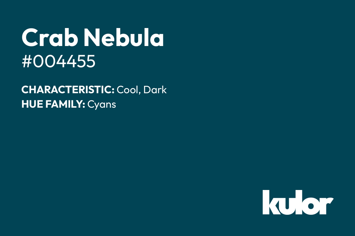 Crab Nebula is a color with a HTML hex code of #004455.