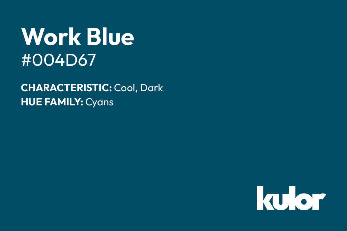 Work Blue is a color with a HTML hex code of #004d67.