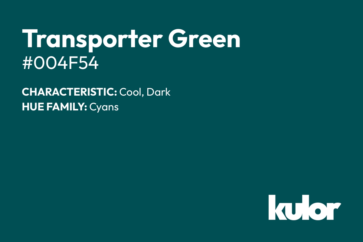 Transporter Green is a color with a HTML hex code of #004f54.