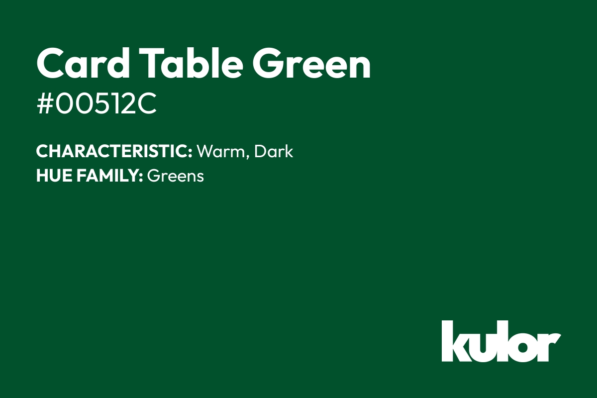 Card Table Green is a color with a HTML hex code of #00512c.