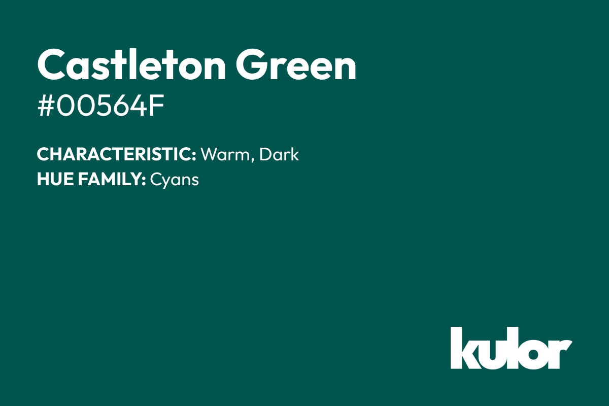 Castleton Green is a color with a HTML hex code of #00564f.