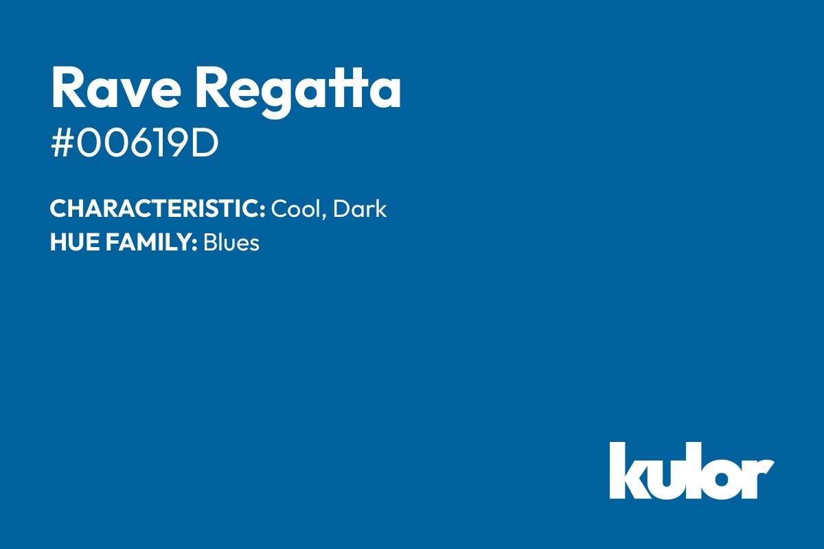 Rave Regatta is a color with a HTML hex code of #00619d.