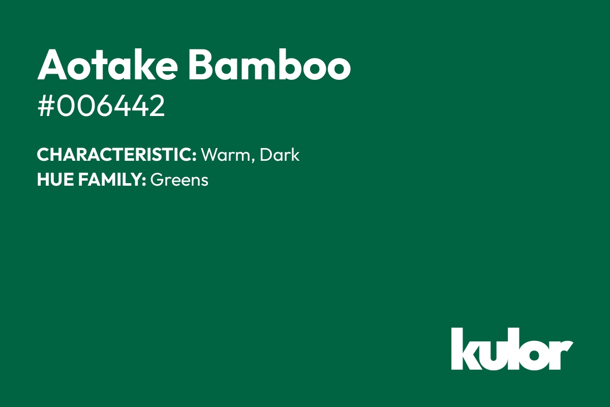 Aotake Bamboo is a color with a HTML hex code of #006442.