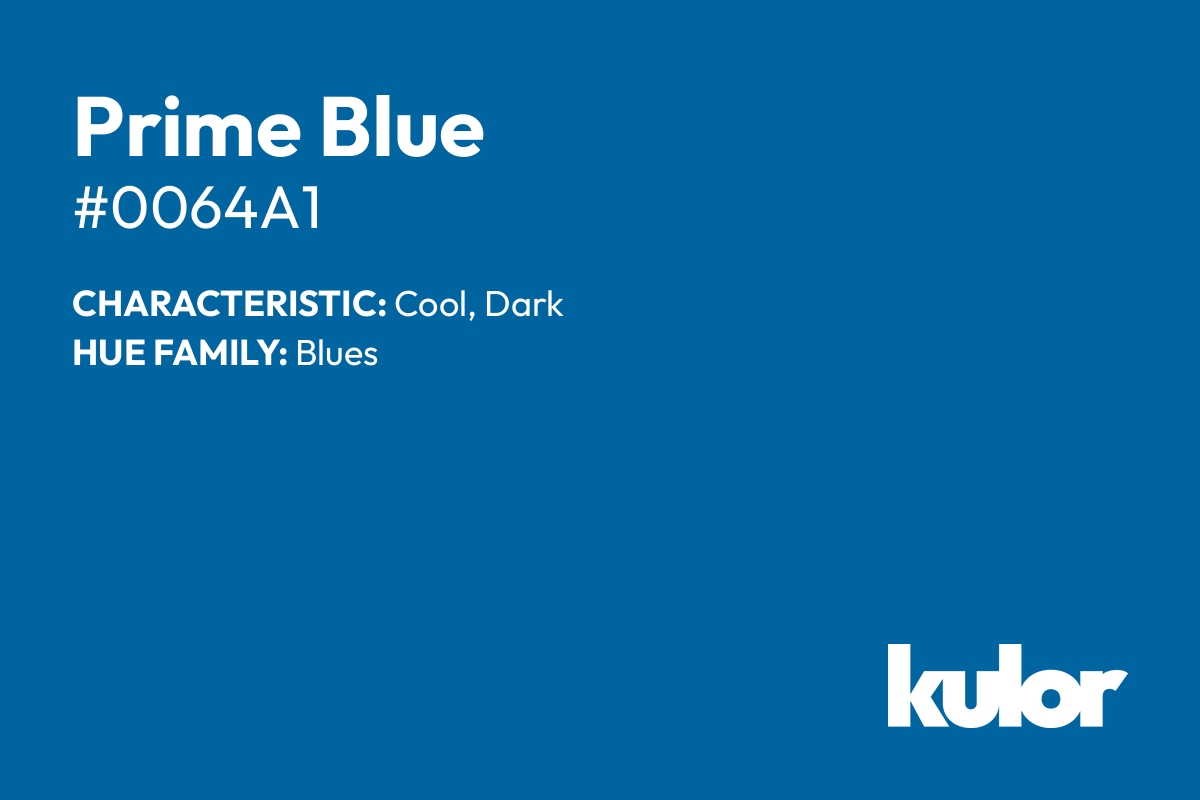 Prime Blue is a color with a HTML hex code of #0064a1.