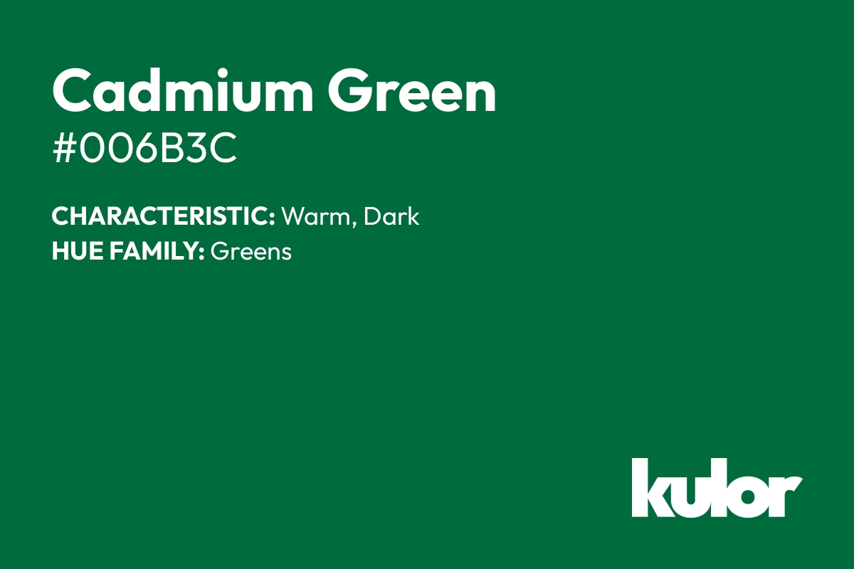 Cadmium Green is a color with a HTML hex code of #006b3c.