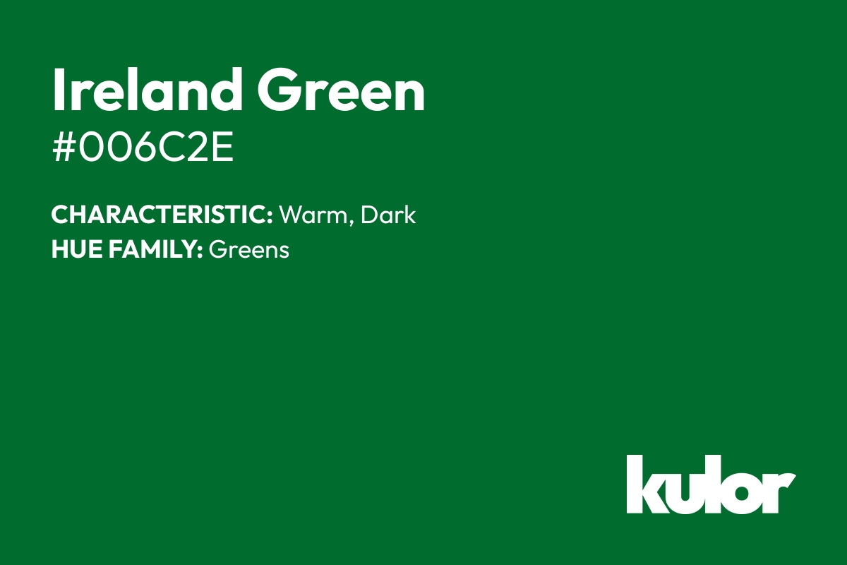 Ireland Green is a color with a HTML hex code of #006c2e.