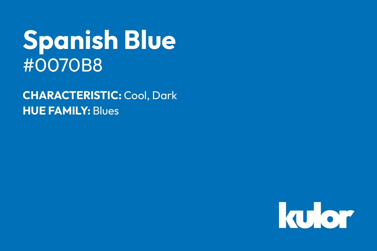 Spanish Blue is a color with a HTML hex code of #0070b8.