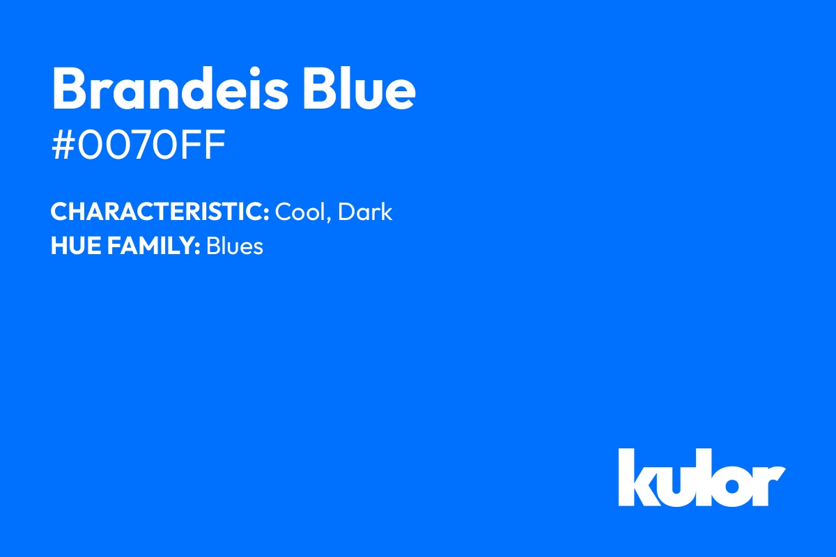 Brandeis Blue is a color with a HTML hex code of #0070ff.