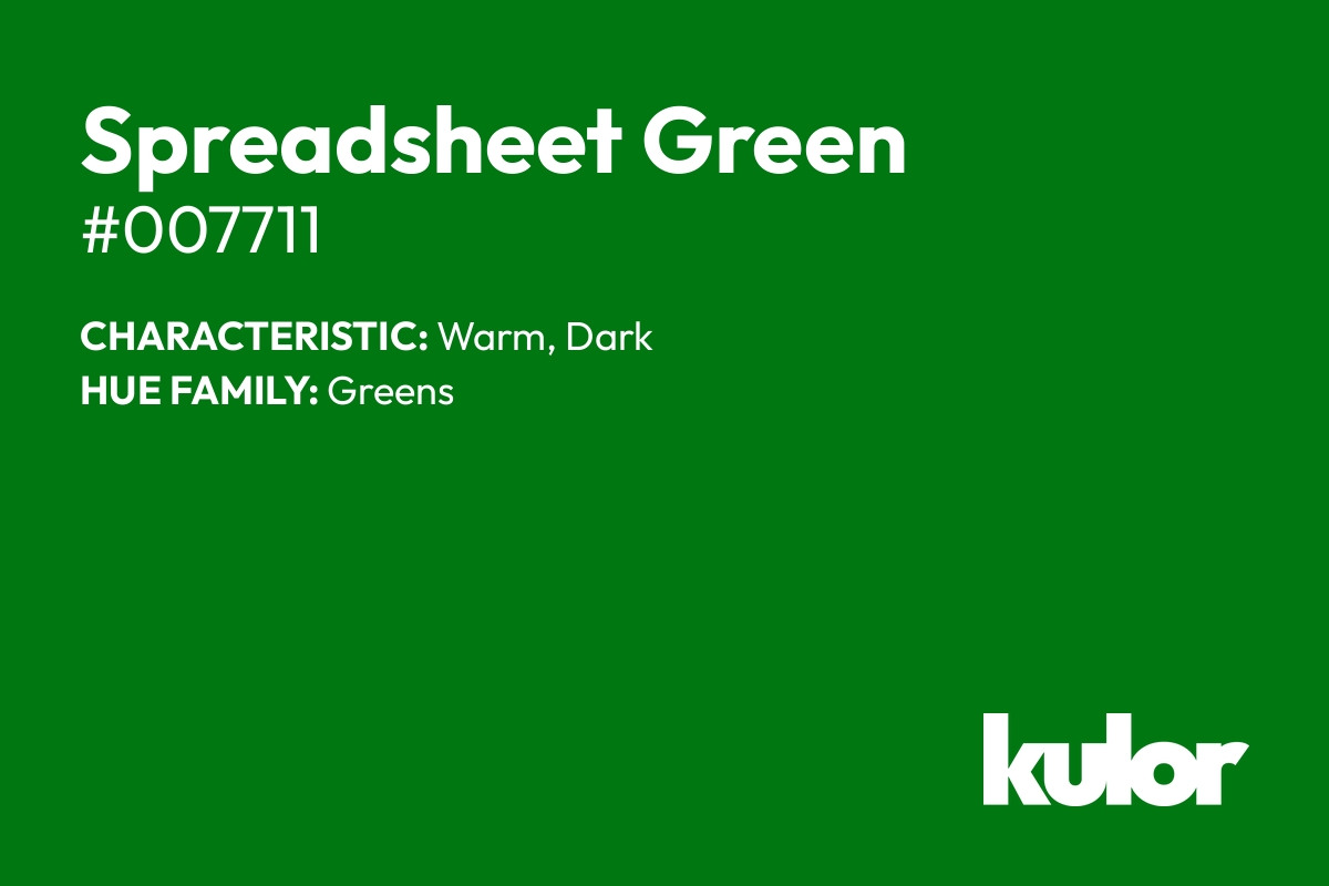 Spreadsheet Green is a color with a HTML hex code of #007711.