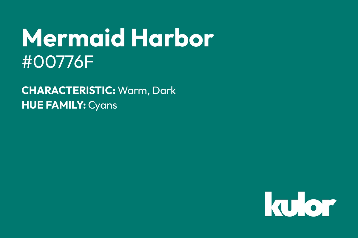 Mermaid Harbor is a color with a HTML hex code of #00776f.