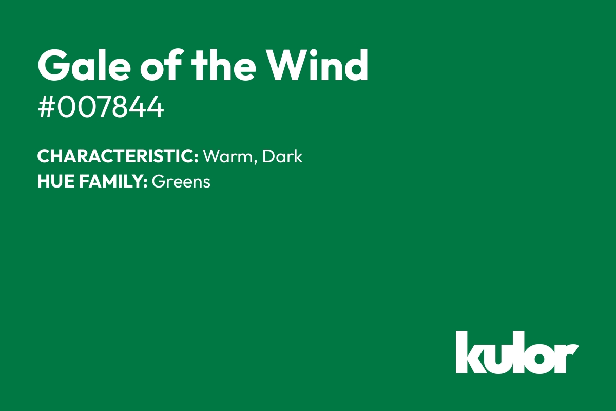 Gale of the Wind is a color with a HTML hex code of #007844.