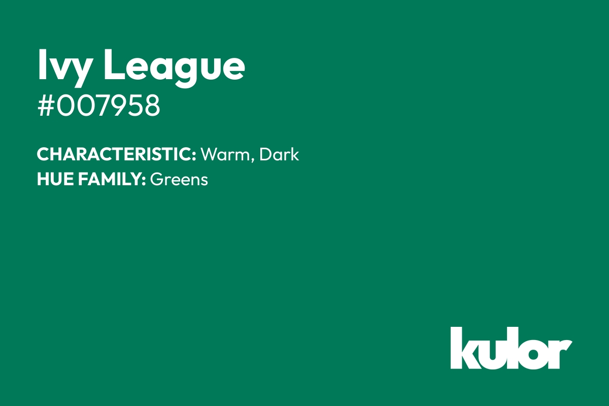 Ivy League is a color with a HTML hex code of #007958.