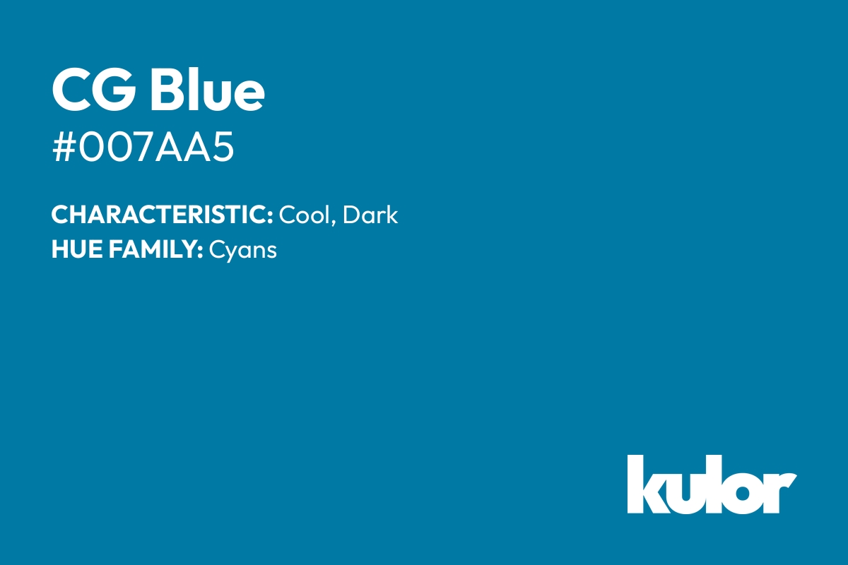 CG Blue is a color with a HTML hex code of #007aa5.