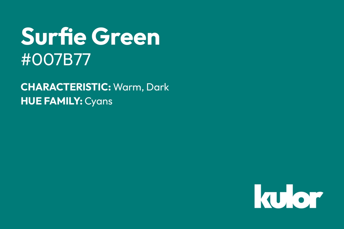 Surfie Green is a color with a HTML hex code of #007b77.