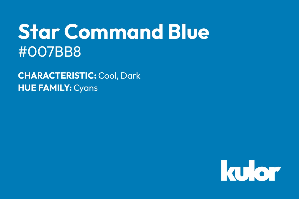 Star Command Blue is a color with a HTML hex code of #007bb8.