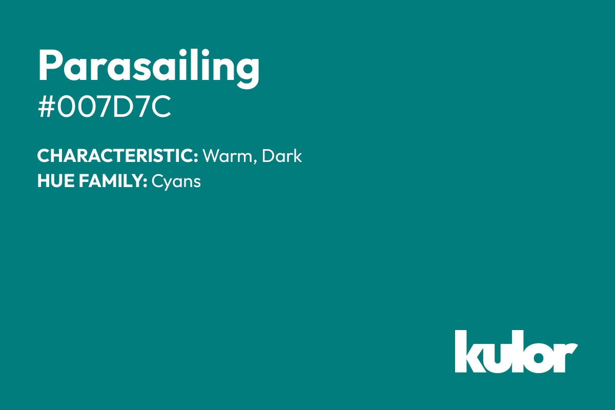 Parasailing is a color with a HTML hex code of #007d7c.