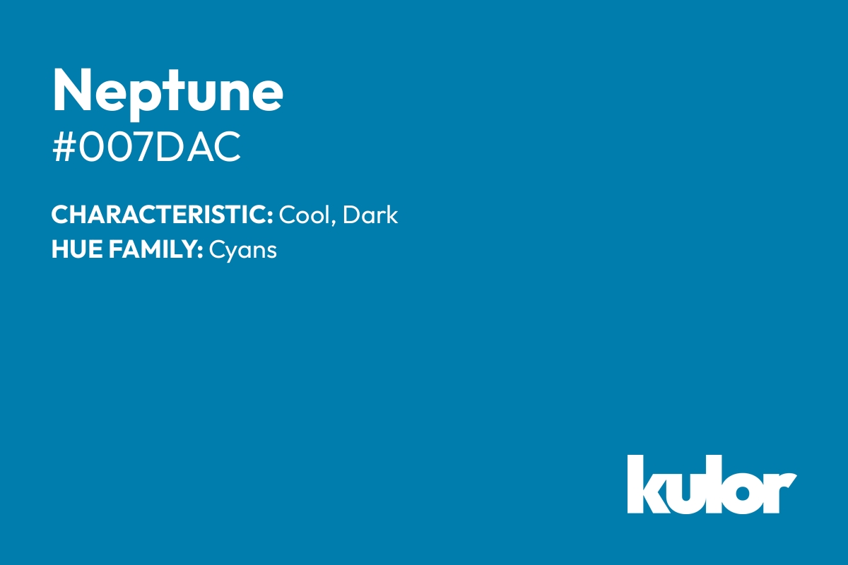 Neptune is a color with a HTML hex code of #007dac.