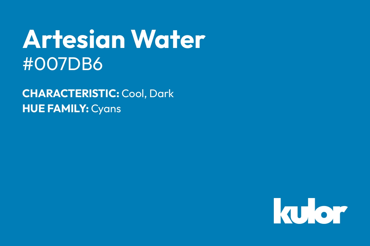 Artesian Water is a color with a HTML hex code of #007db6.