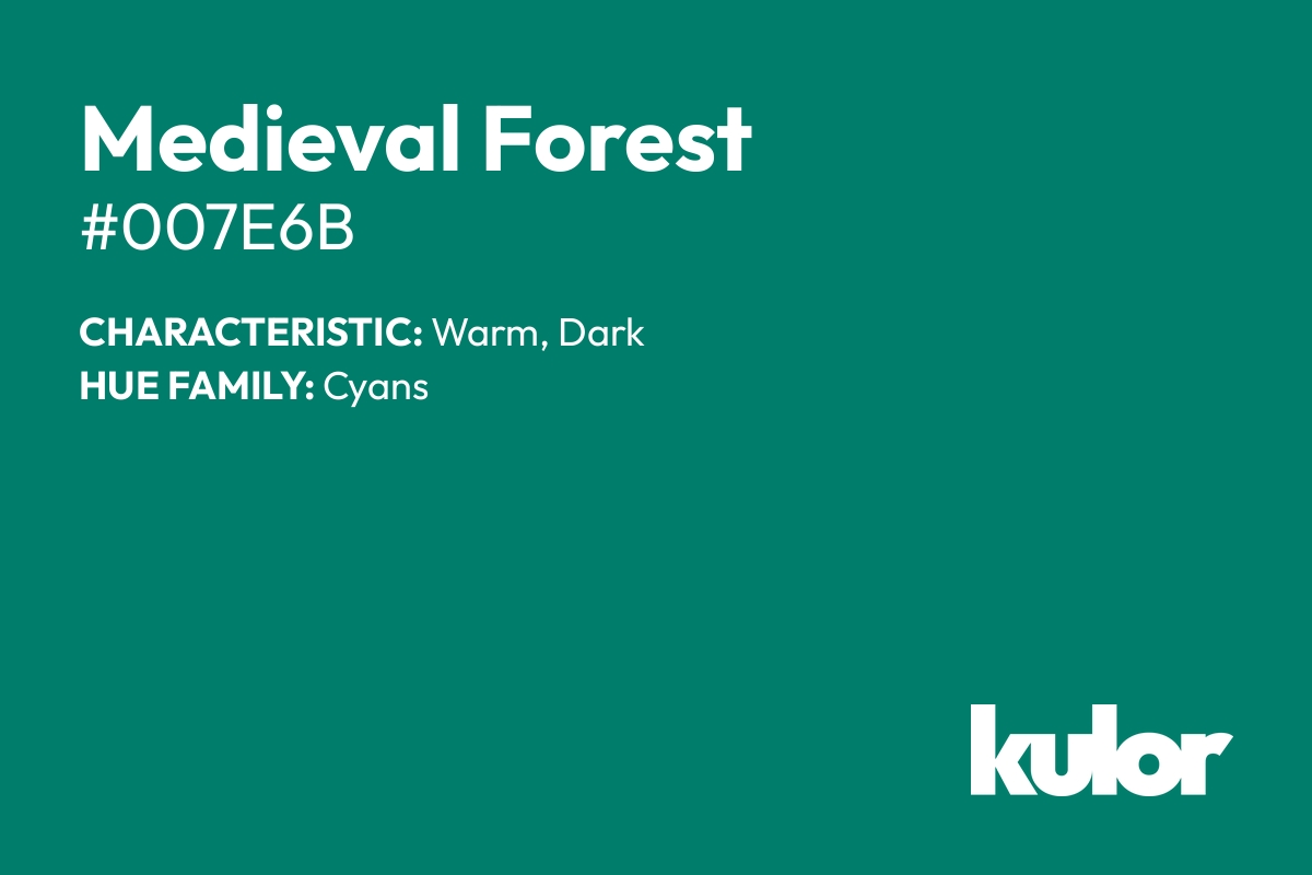 Medieval Forest is a color with a HTML hex code of #007e6b.