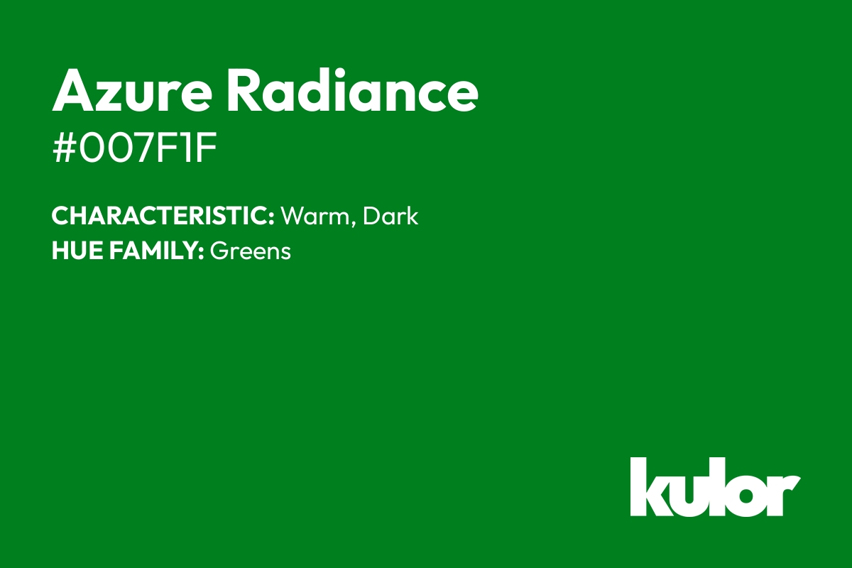 Azure Radiance is a color with a HTML hex code of #007f1f.