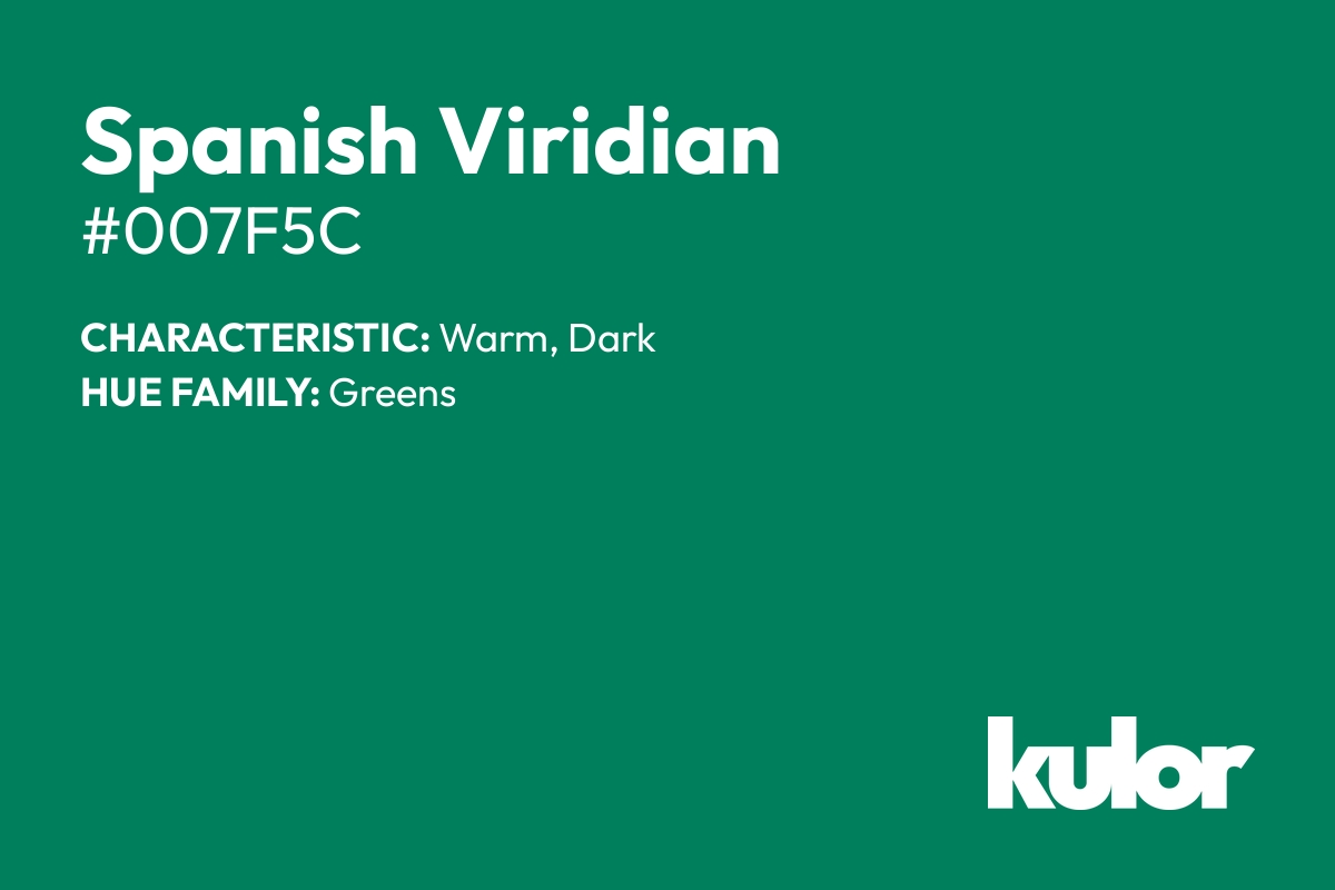 Spanish Viridian is a color with a HTML hex code of #007f5c.