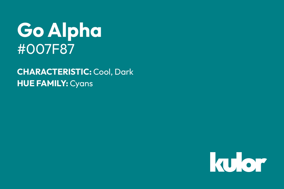 Go Alpha is a color with a HTML hex code of #007f87.