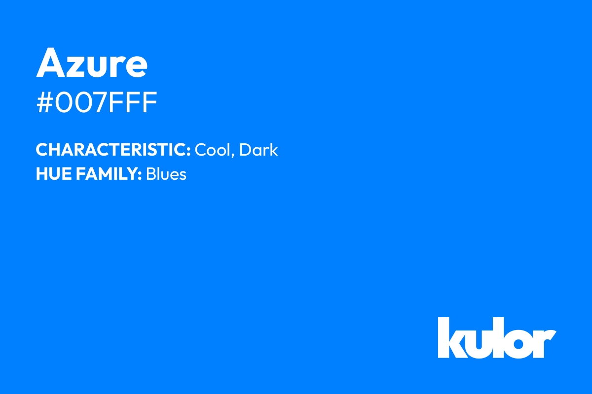 Azure is a color with a HTML hex code of #007fff.