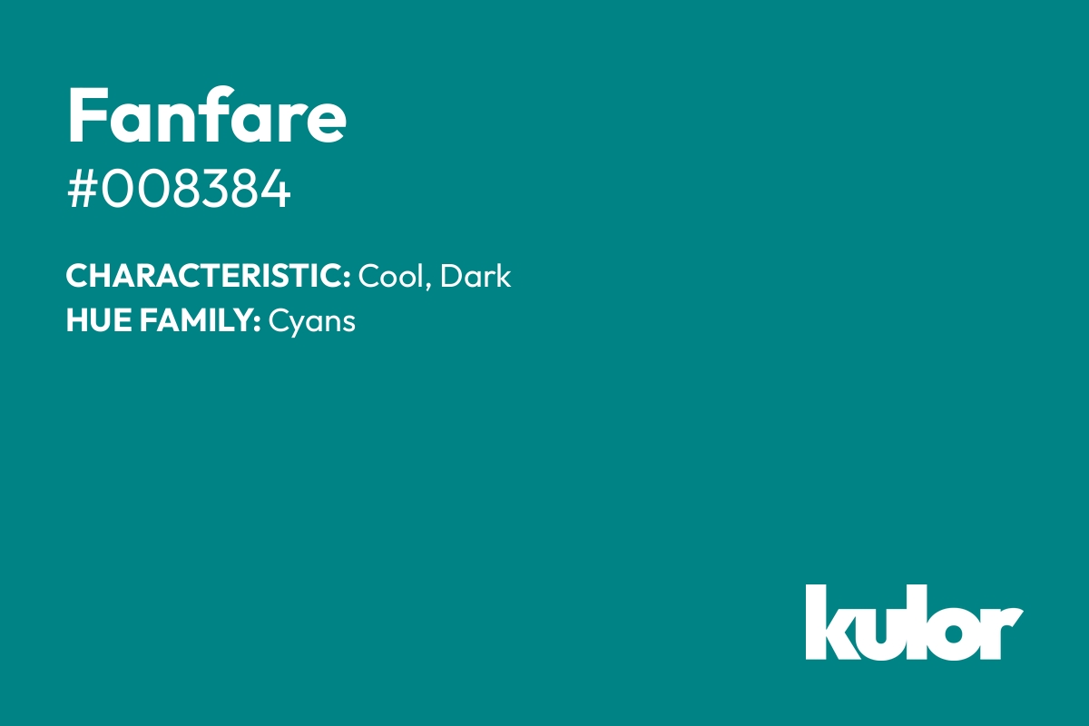 Fanfare is a color with a HTML hex code of #008384.