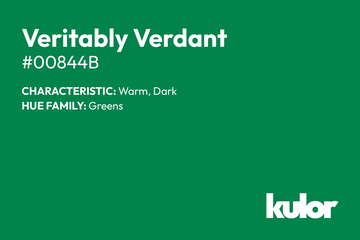 Veritably Verdant is a color with a HTML hex code of #00844b.