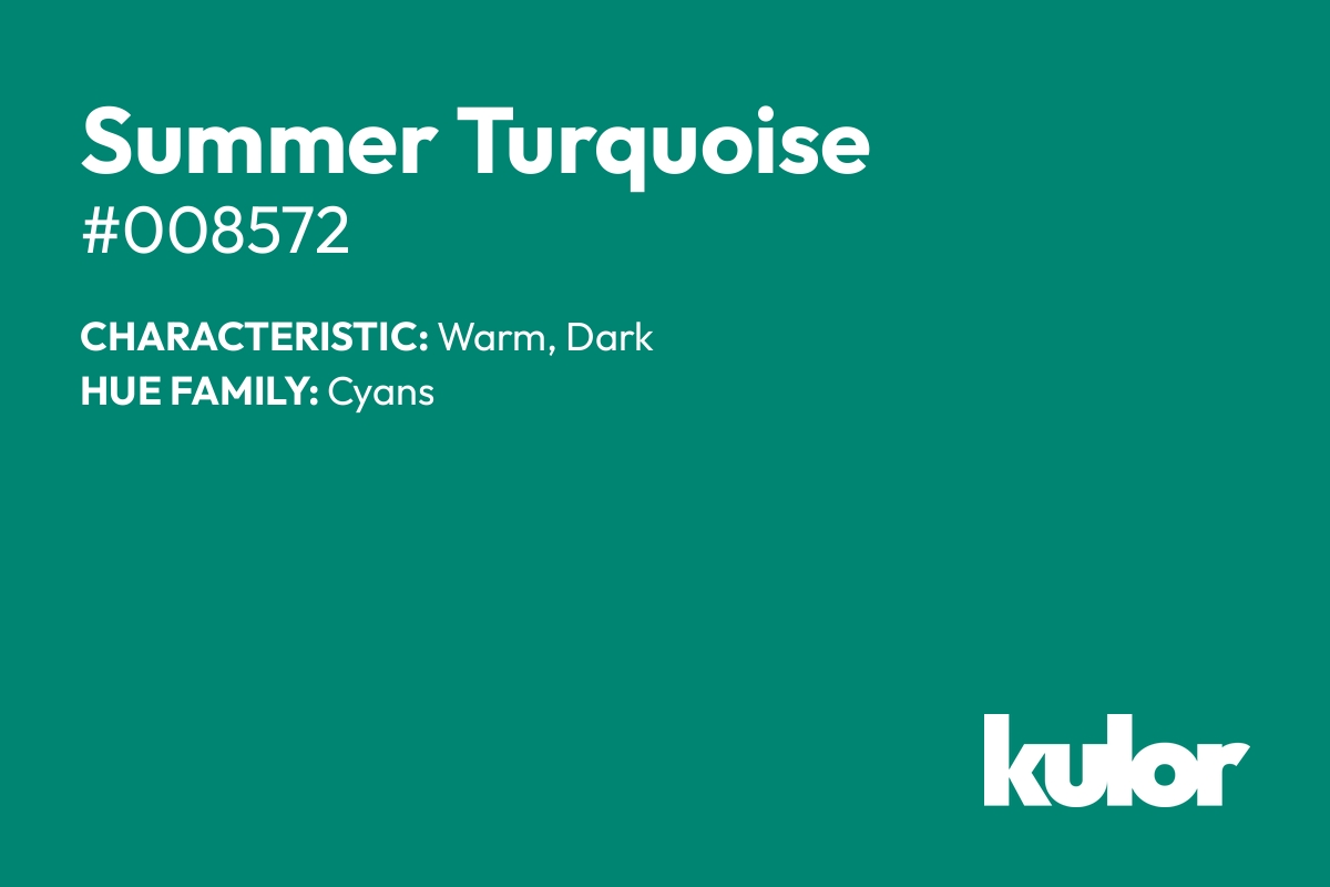 Summer Turquoise is a color with a HTML hex code of #008572.