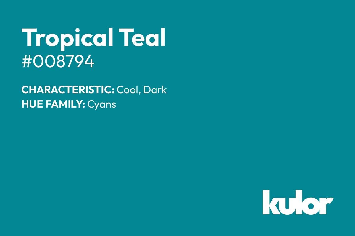 Tropical Teal is a color with a HTML hex code of #008794.