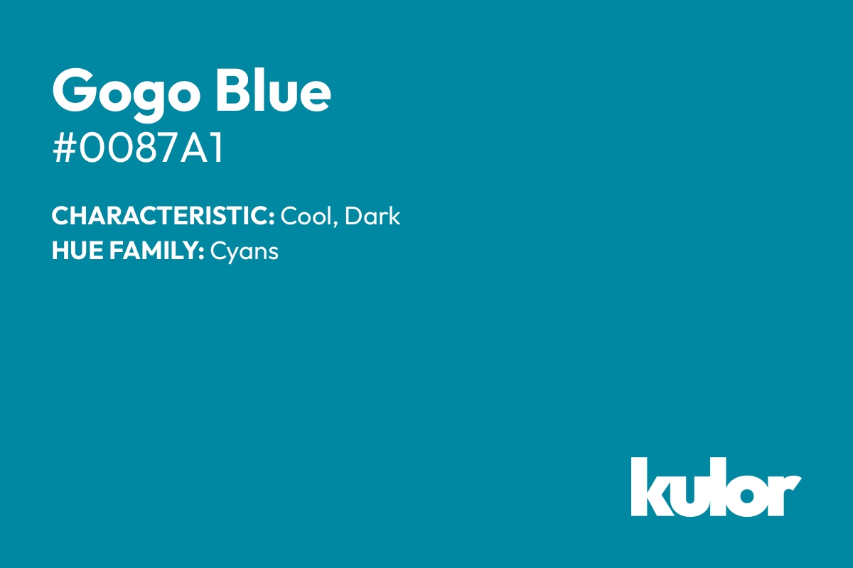 Gogo Blue is a color with a HTML hex code of #0087a1.