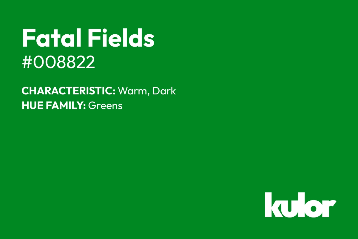 Fatal Fields is a color with a HTML hex code of #008822.