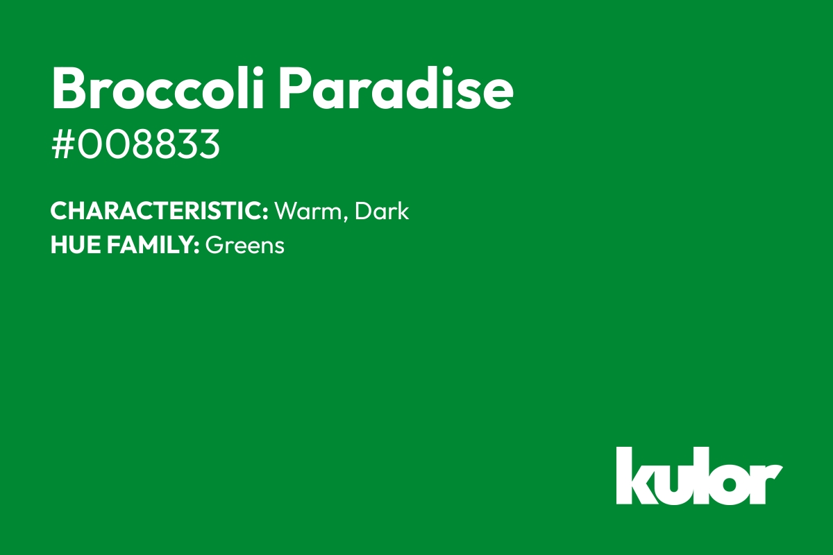 Broccoli Paradise is a color with a HTML hex code of #008833.